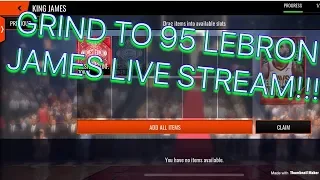 grind to 95 overall lebron james in nba live mobile!!! LIVE STREAM