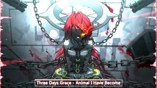 Nightcore- ThreeDaysGrace-Animal I Have Become