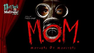 Matinee LIVE: M.O.M. Mothers of Monsters