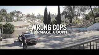 Wrong Cops (2014) Carnage Count