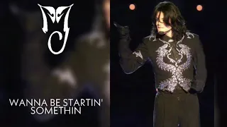 WANNA BE STARTIN’ SOMETHIN - MILLENNIUM: LIVE AT WEMBLEY 1999 - FANMADE - MICHAEL JACKSON