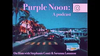 Purple Noon: Episode Two (Purple Noon V The Talented Mr. Ripley)