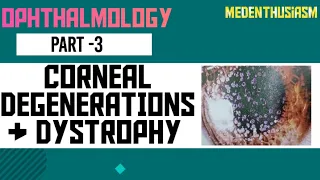 OPHTHALMOLOGY | CORNEAL DEGENERATION AND DYSTROPHIES