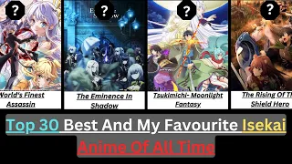 Top 30 Best And My Favourite Isekai Anime Of All Time #anime #isekai #top30