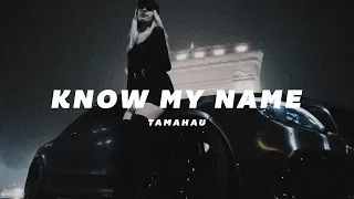 Tamahau - Know My Name