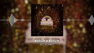 Butch 4 Butch - Rio Romeo