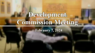 Issaquah Development Commission Meeting - February 7, 2024