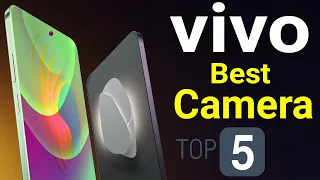 vivo Top 5 Best Camera Phones 2024