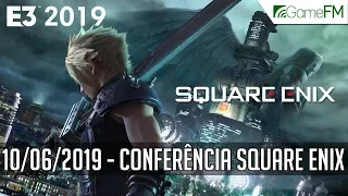 Conferência Square Enix - E3 2019 - GameFM Live