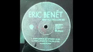 Eric Benét ‎– Why You Follow Me  (D'Influence 12" Spanish)