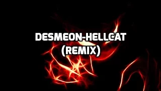 Desmeon - Hellcat [NEQILLA Remix]