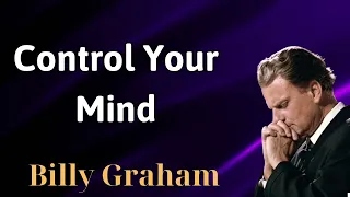 Control your mind - Billy Graham 2024