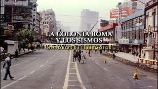 La colonia Roma y los sismos