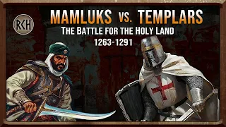 ⚔️Templars vs. Mamluks⚔️ The Final Battle for the Holy Land, 1263-1291