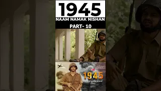 1945 - Naam Namak Nishan | Short Film |  part - 10  #shorts #shortfeed #shortvideos #shorts