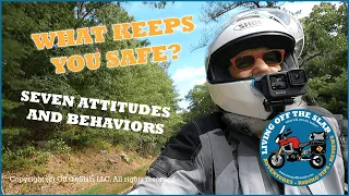 Seven Attitudes and Behaviors that Keep Me Safe While Riding my Motorcycle.