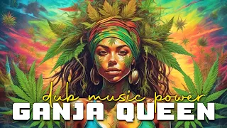 Ganja Queen Dub Music Power | Mellow Groovy Sounds Chill Out And Deep Relax | S A T I V A Meditation