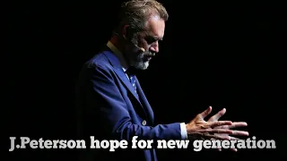 J.Peterson  hope for new generation