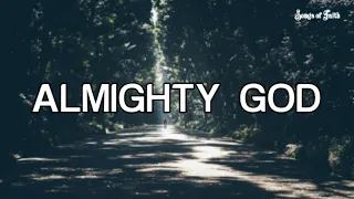 Lifebreakthrough - Almighty God - Country Prayer Song (Lyrics)