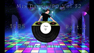 Mix Dance '80 Vol 32   1985 Part 2