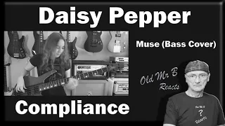 Daisy Pepper - Compliance - Muse (Bass Cover) (Reaction)