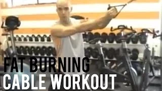 Fat Burning Cable Workout