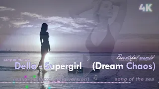 Della- Supergirl, Song of Sea (extended version)