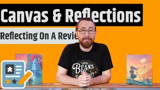 Canvas & Canvas Reflections - What's New, And Taking Another Look At The Original