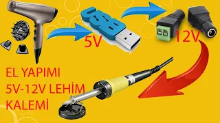 Fön Makinesinden Usb ve 12v İle Çalışan Lehim Kalemi Yapımı - Gurkistan TV