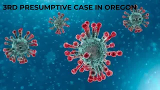 3rd presumptive case of COVID-19 in Oregon