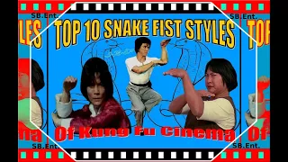 Top Ten Snake Fist Fighters In Kung Fu Cinema.