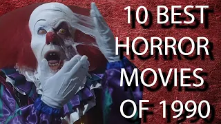 10 Best Horror Movies Of 1990