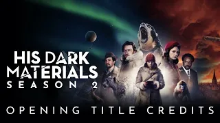 His Dark Materials Season 2 Opening Title Credits