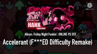 Friday Night Funkin' ONLINE VS OST - Accelerant (F***ed Difficulty Rechart)