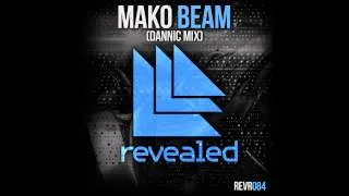 Mako - Beam (Dannic Mix) (HD)