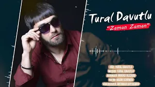 Tural Davutlu zaman zaman 2019