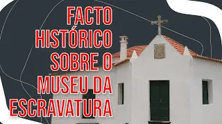 Angola: Facto Histórico Sobre o Museu da escravatura