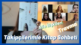 TAKİPÇİLERİMLE KİTAP SOHBETİ! - Travmatik Aile İlişkileri