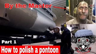 DIY How To Polish An Aluminum Pontoon Boat  Part 1