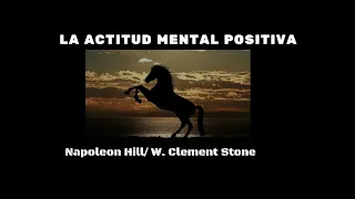 Napoleon Hill : La actitud mental positiva (Cap. 7)[Audiolibro de Superación Personal]