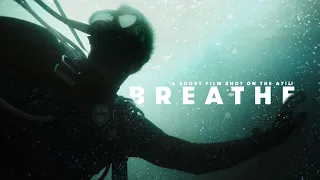 BREATHE - UNDERWATER SHORT FILM SHOT ON THE SONY A7iii