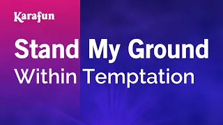 Stand My Ground - Within Temptation | Karaoke Version | KaraFun