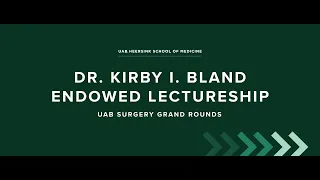 Dr. Kirby I. Bland Endowed Lectureship