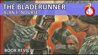 The Bladerunner by Alan E. Nourse Book Review