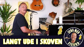 Langt ude i skoven I Syng med Sigurd I Sigurd Barrett