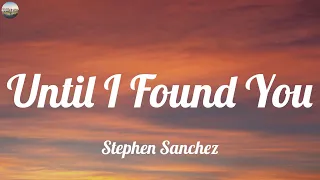 Stephen Sanchez - Until I Found You (lyrics), Troye Sivan, Seafret, Alessia Cara - Mix