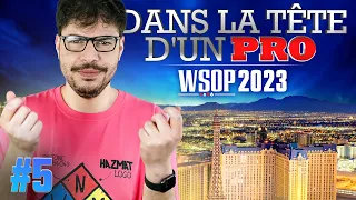 ♠♣♥♦ Dans la Tête d'un Pro : WSOP 2023 #5 (poker)