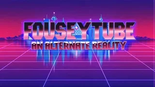 FouseyTube: An Alternate Reality [2]