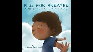 B is for Breathe: The ABCs of Coping with Feelings by Melissa Boyd - Read Well - Read Aloud Videos.