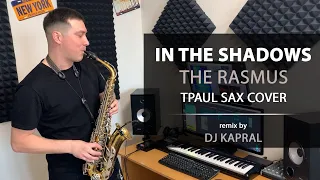 The Rasmus - In The Shadows (Dj Kapral ft. TPaul Sax COVER)